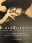 Roberts, Pam - Photo Historica, Landmarks in Photography -  rare images from the collection of the Royal Photographic Society