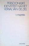 Marres, R. - Persoonlijke identiteit na het verval van de ziel