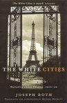 Joseph Roth - The White Cities