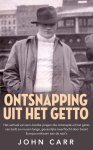 John Carr - Ontsnapping uit het getto