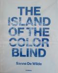 Wilde de, Sanne - The island of the colorblind