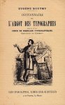 BOUTMY, Eugène - Dictionnaire de l'argot des typographes, précédé d'une monographie du compositeur d'imprimerie et suivi d'un choix de coquilles typographiques célèbres ou curieuses.