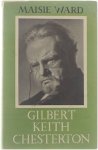 Maisie Ward - Gilbert Keith Chesterton
