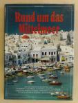 Goldstein Joyce Rezepte/ Ayla Algar Text und fotos Peter Johnson - Rund um das Mittelmeer   " Eine Kulinarische Reise " mit 235 originalrezepten