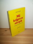 Schouten, Jan - Mij krijgen ze niet gek. Over stress en overspannenheid