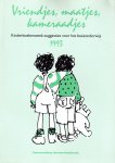 Kakebeeke, Herman - Vriendjes, maatjes, kameraadjes. Kinderboekenweek-suggesties voor het basisonderwijs 1993