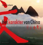 C. Lindqvist - Het karakter van China het verhaal van de Chinezen en hun schrift