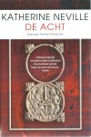 Neville, Katherine - De Acht