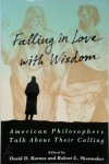 David D. Karnos, Robert G. Shoemaker - Falling in Love with Wisdom