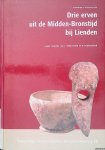 Schoneveld, J. & P. Kranendonk (onder redactie van) - Archeologie in de Betuweroute: Drie erven uit de Midden-Bronstijd bij Lienden