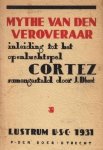 DHONT, J. - Mythe van den veroveraar. Inleiding tot het openluchtspel Cortez. Lustrum U.S.C.