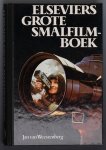 Weeszenberg, Jan van - Elseviers Grote Smalfilmboek / druk 1