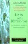 Carol Adrienne - Leven als bestemming synchroniciteit, intuitie en innerlijke wijsheid
