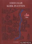 Essen, G. van - 1000 jaar kerk in Etten. Geschiedenis en bouw van de 15e eeuwse gotische kerk en haar 11e eeuwse Romaanse voorgangster
