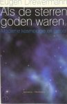 Eugen Drewermann, Jürgen Hoeren, Marja Nusselder - Als de sterren goden waren... moderne kosmologie en geloof : in gesprek met Jürgen Hoeren
