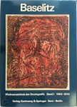 Fred Jahn, Johannes Gachnang - Baselitz Peintre-Graveur Band I Werkverzeichnis der Druckgraphik 1963-1974