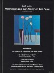Jaak Fontier, Marc Peire, Renaat Ramon - Herinneringen aan Jenny en Luc Peire  /    Luc Peire : herinneringen aan Jenny en Luc Peire (postume publicatie) . Luc Peire en de kunstkritiek van Jaak Fontier . De esthetica van Luc Peire . Kasa  van Luc Peire . Luc Peires ideaal museum voor...