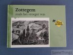 van den Bossche, Nestor. - Zottegem zoals het vroeger was.