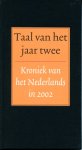 Boon, Ton den - Taal van het jaar twee. Kroniek van het Nederlands in 2002.