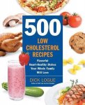 Dick Logue - 500 Low-Cholesterol Recipes