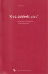 Huls, N.J.H. - God dobbelt niet, realiteiten en mythen van kansspelberekening - Rede 2004
