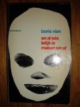 Vian, Boris - En al wie lelijk is maken we af