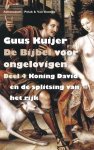 Guus Kuijer - De Bijbel voor ongelovigen / 4 Koning David en de splitsing van het rijk / De Bijbel voor ongelovigen / 4