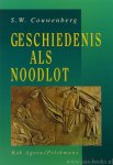 COUWENBERG, S.W. - Geschiedenis als noodlot. Over de historiciteit van het menselijk bestaan en het machtsmotief als primaire drijfkracht. Met een bijdrage van P.B. Cliteur.