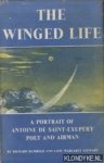 Rumbold, Richard & Lady Margaret Stewart - The Winged Life.- A Portrait of Antoine de Saint-Exupéry. Poet and Airman