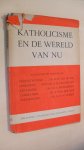 Pol Dr. H.w. van de e.a. - Katholicisme en de wereld van nu