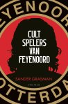 Sander Grasman - Cultspelers van Feijenoord