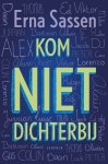 Erna Sassen - Kom niet dichterbij