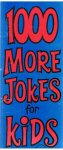 Kilgarriff, Michael - 1000 more jokes for kids