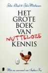 John Lloyd, John Mitchinson - Het grote boek van nutteloze kennis