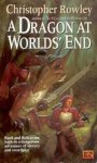 Rowley, Christopher - Bazil Broketail 5: A Dragon at World's End