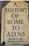 Boak, Arthur ER and Sinnigen, William G. - A history of Rome to A.D. 565