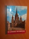 Fabrega-Grau, Angel - Die Kathedrale von Barcelona. Touristenführer