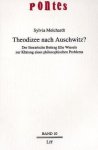 Melchardt, Sylvia - Theodizee nach Auschwitz? Der literarische Beitrag Elie Wiesels zur Klärung eines philosophischen Problems (Pontes, Philosophisch-theologische Brückenschläge, Band 10)