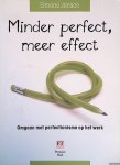 Janson, Simone - Minder perfect, meer effect: omgaan met perfectionisme op het werk