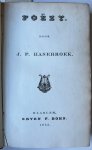 Hasebroek, Johannes Petrus - [Literature 1836] Poëzy. Haarlem, Erven F. Bohn, 1836, [6] 158 [2] pp.