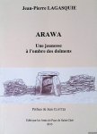 Lagasquie, Jean-Pierre - Arawa: une jeunesse à l'ombre des dolmens Lagasquie, Jean-Pierre - Arawa: une jeunesse à l'ombre des dolmens