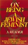 HESCHEL, S., (ED.) - On being a jewish feminist. A reader. With introductions by Susannah Heschel.