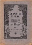 (POPULAIRE GENEESKUNDE). OLST, B.H.L. - De dokter in huis. Geneeskundig handboek voor het huisgezin.
