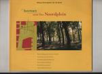 Abelman, Hans en Christa Deen (redactie) - Bomen over het Noordplein. 100 jaar Noordplein aan de Rotte