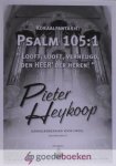 Heykoop, Pieter - Psalm 105: 1 *nieuw* --- Koraalfantasie: Looft, looft, verheugd, den Heer  der heren