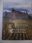 Libal, D. - Kastelen van Europa / druk 1