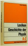 HERMANN, A. - Lexikon Geschichte der Physik A - Z. Biographien, Sachwörter, Originalschriften und Sekundärliteratur.