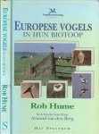 Hume, Rob .. Nederlandse bewerking Arnoud van den Berg  .. Rijk geillustreerd een boek om uren in te grasduinen - Europese vogels in hun biotoop