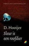  - HOOIJER, D. - Sleur is een roofdier - uitgeverij Muntinga, 172 blz.