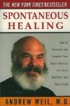 Weil M.D., Andrew. - Spontaneous Healing. Weil M.D., Andrew. - Spontaneous Healing.
